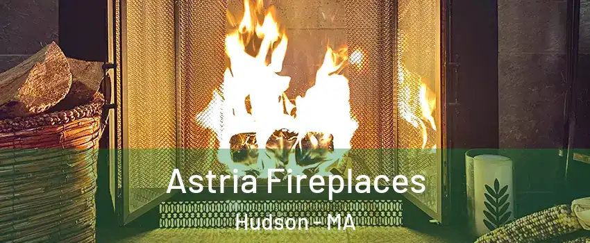  Astria Fireplaces Hudson - MA