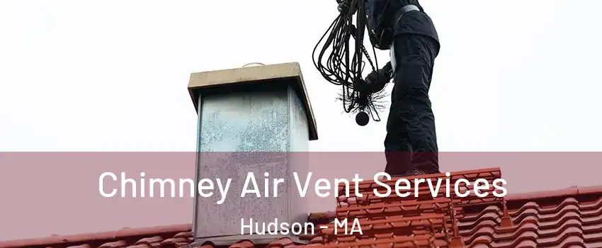  Chimney Air Vent Services Hudson - MA