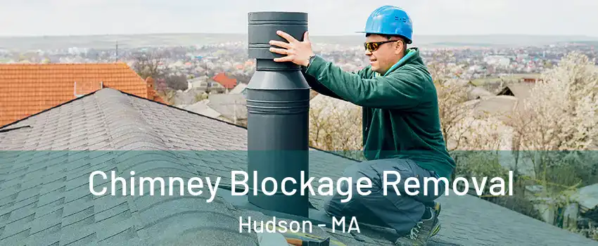  Chimney Blockage Removal Hudson - MA