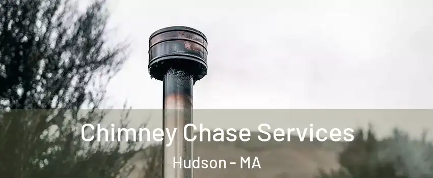  Chimney Chase Services Hudson - MA
