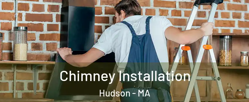  Chimney Installation Hudson - MA