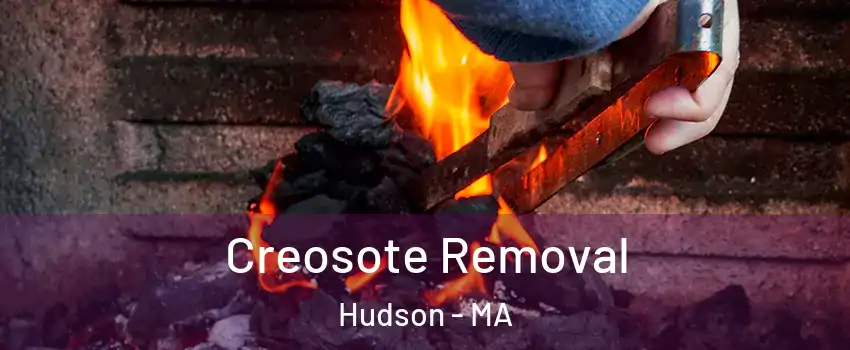  Creosote Removal Hudson - MA