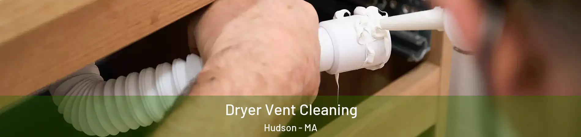  Dryer Vent Cleaning Hudson - MA