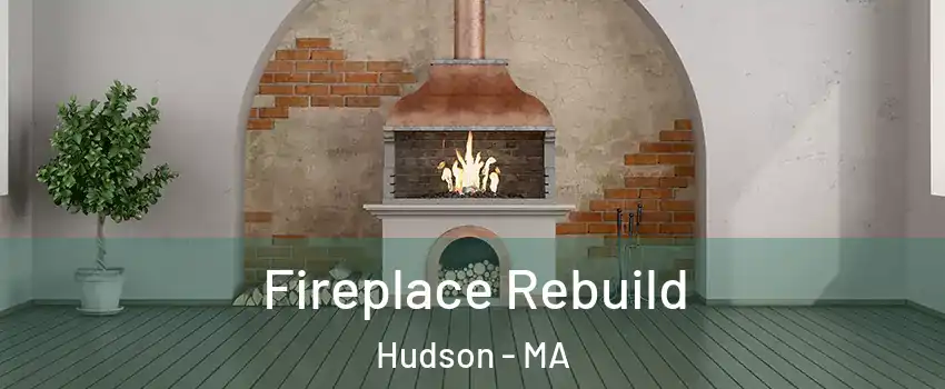  Fireplace Rebuild Hudson - MA