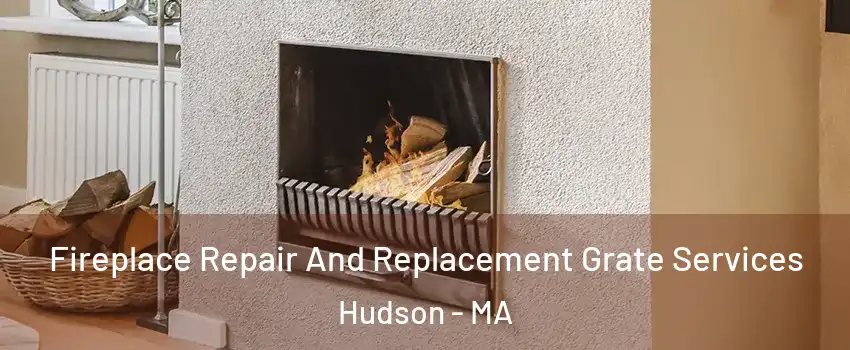  Fireplace Repair And Replacement Grate Services Hudson - MA