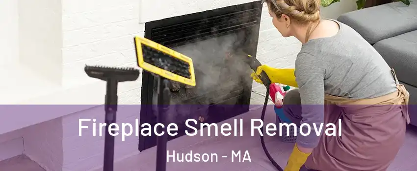  Fireplace Smell Removal Hudson - MA