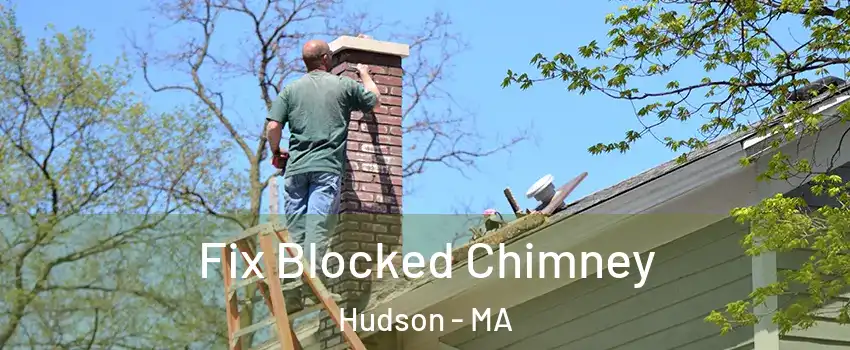  Fix Blocked Chimney Hudson - MA
