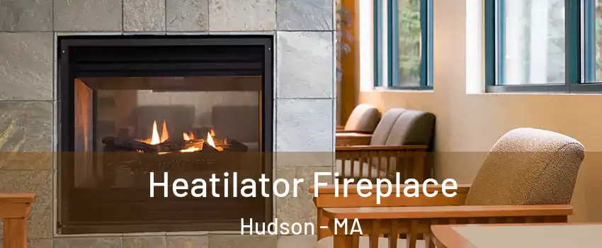  Heatilator Fireplace Hudson - MA