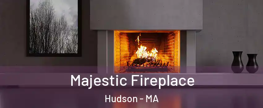  Majestic Fireplace Hudson - MA