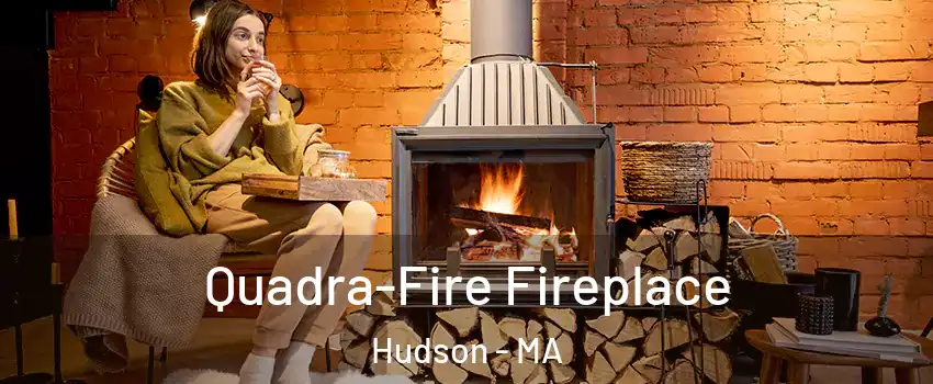 Quadra-Fire Fireplace Hudson - MA