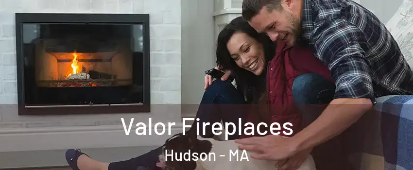  Valor Fireplaces Hudson - MA