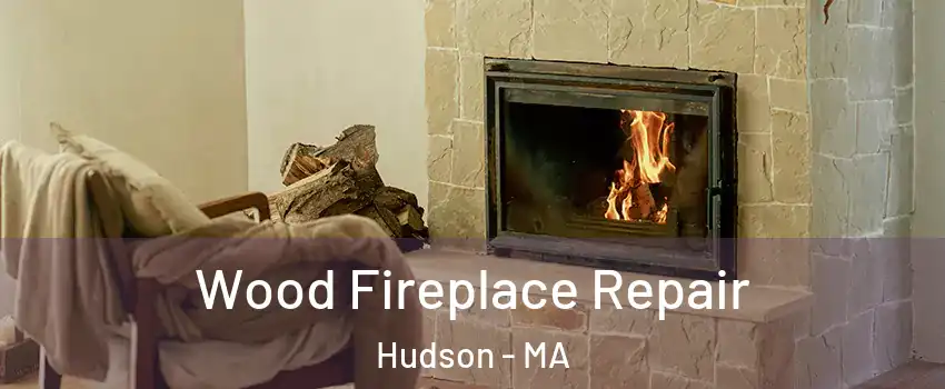  Wood Fireplace Repair Hudson - MA