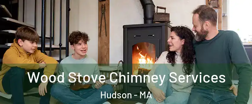  Wood Stove Chimney Services Hudson - MA